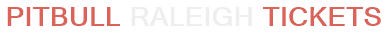 Pitbull Raleigh Tickets